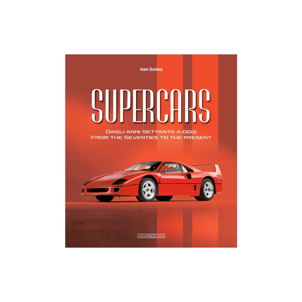Giorgio Nada  Editore Supercars From the Seventies to the Present (inbunden, ita)
