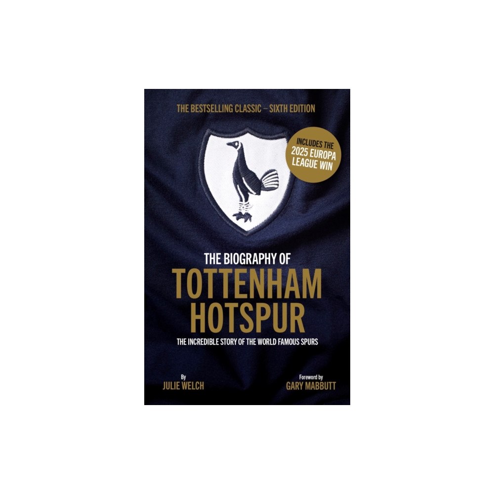 Vision Sports Publishing Ltd The Biography of Tottenham Hotspur (häftad, eng)