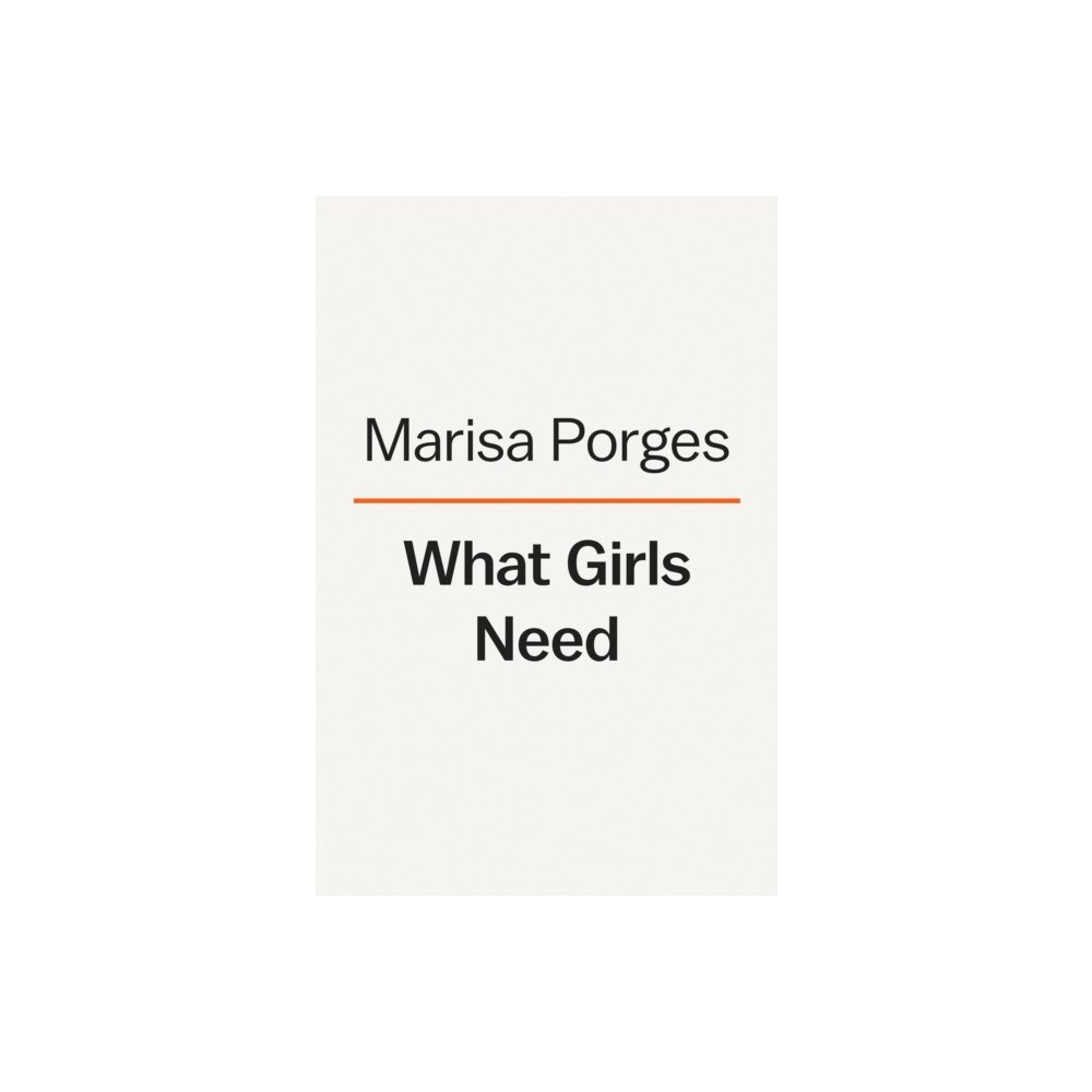 Not Stated What Girls Need (häftad, eng)