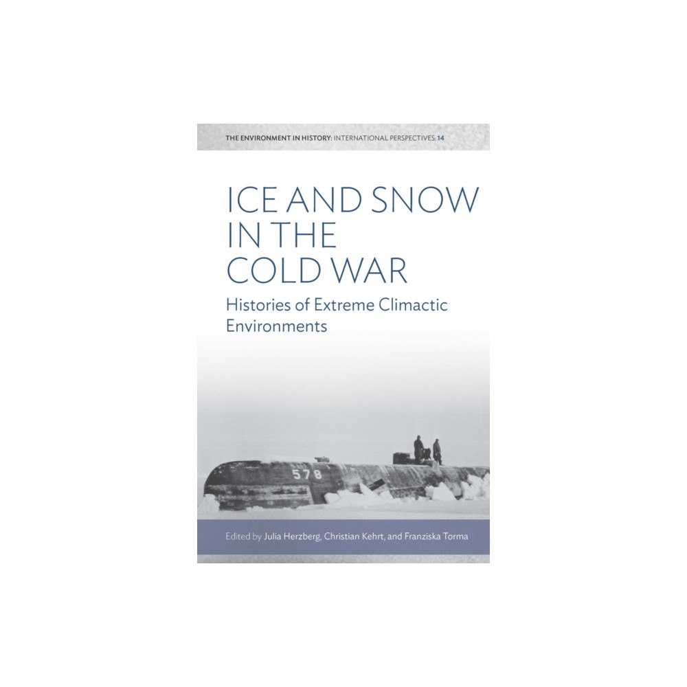 Berghahn Books Ice and Snow in the Cold War (häftad, eng)