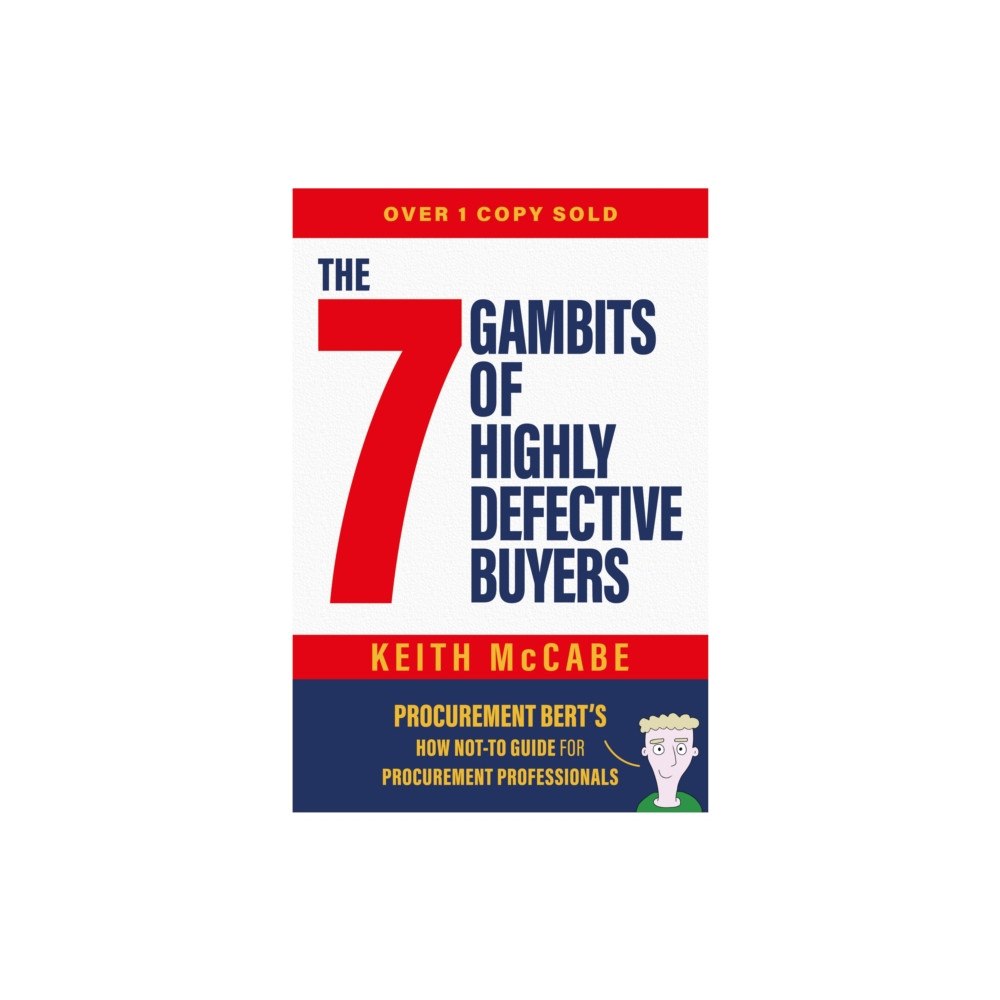 The Self-Publishing Partnership Ltd The 7 Gambits of Highly Defective Buyers (häftad, eng)