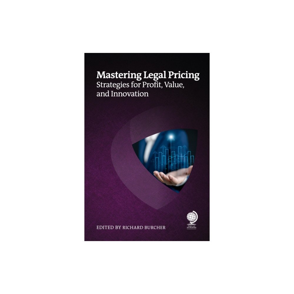Globe Law and Business Ltd Mastering Legal Pricing (häftad, eng)