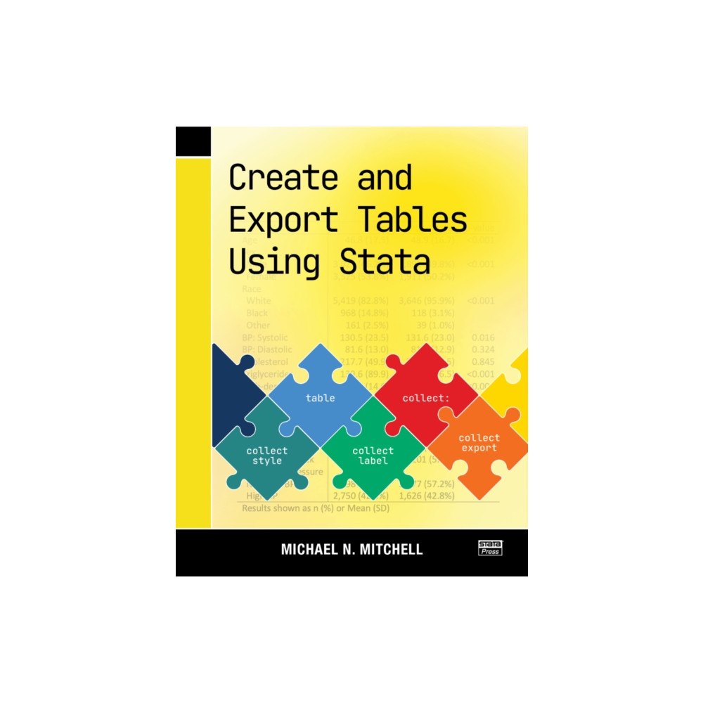 Stata Press Create and Export Tables Using Stata (häftad, eng)