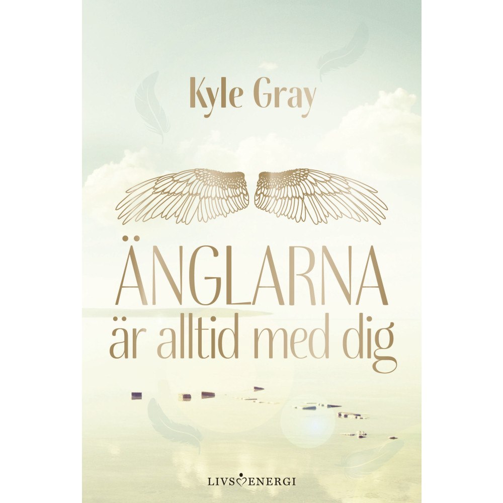 Kyle Gray Änglarna är alltid med dig (inbunden)