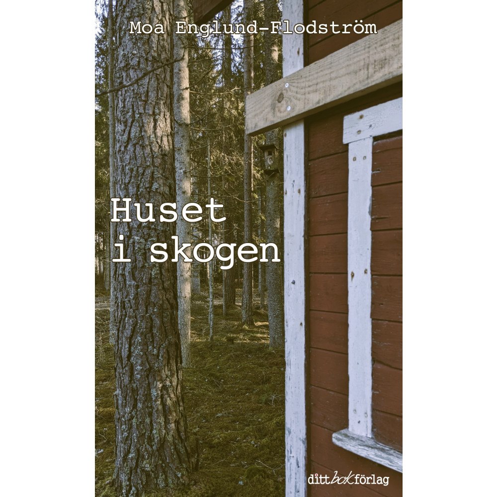 Moa Englund-Flodström Huset i skogen (bok, storpocket)