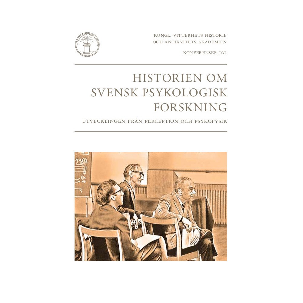 Kungl. Vitterhetsakademien Historien om svensk psykologisk forskning (häftad)