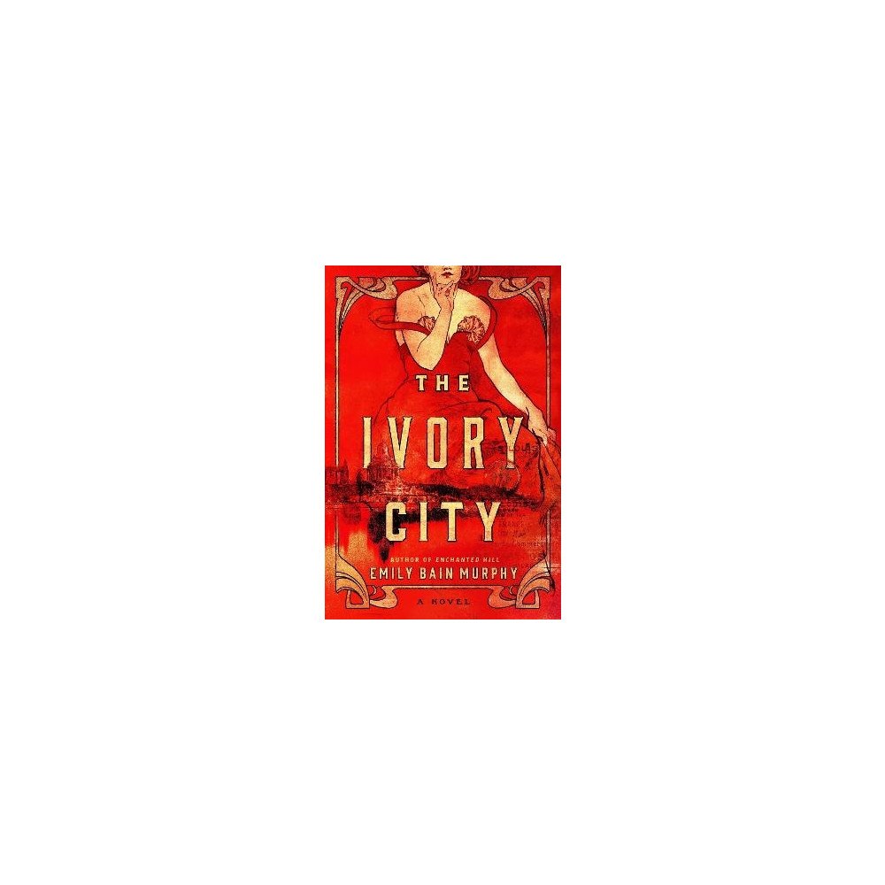 Emily Bain Murphy The Ivory City (häftad, eng)