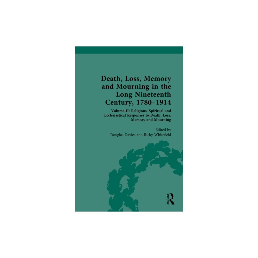 Taylor & francis ltd Death, Loss, Memory and Mourning in the Long Nineteenth Century, 1780–1914 (inbunden, eng)