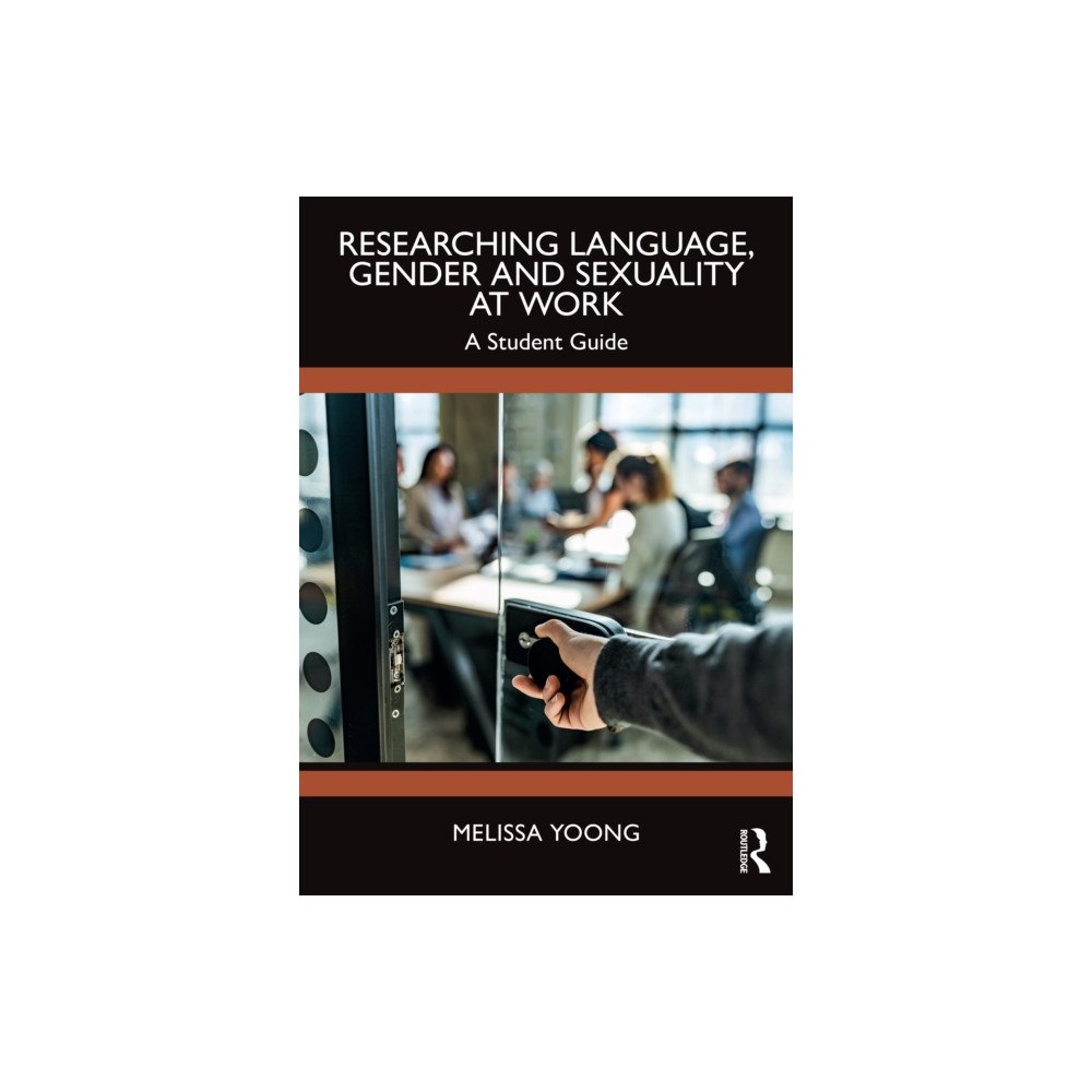 Taylor & francis ltd Researching Language, Gender and Sexuality at Work (häftad, eng)