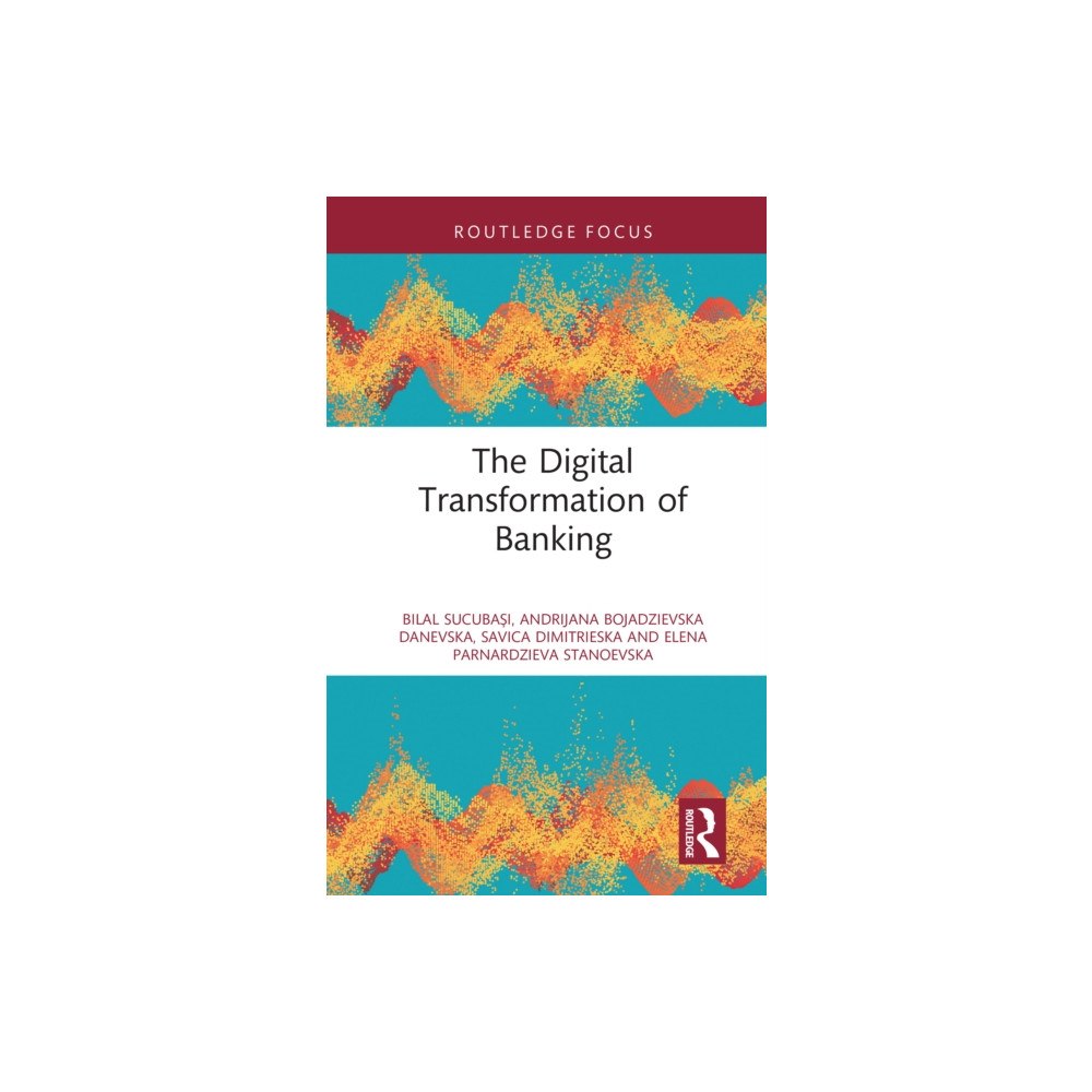 Taylor & francis ltd The Digital Transformation of Banking (inbunden, eng)