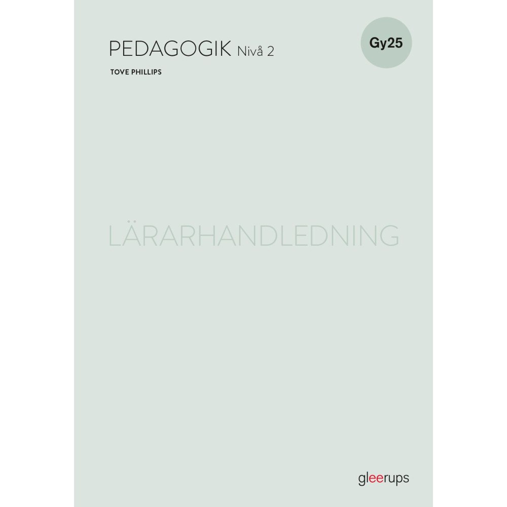 Tove Phillips Pedagogik 2, lärarhandledning, Gy25 (bok, spiral)