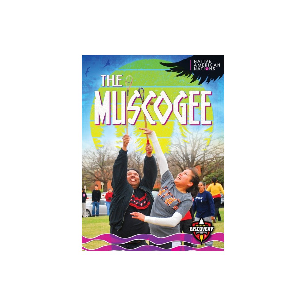 Blastoff! Discovery The Muscogee (häftad, eng)