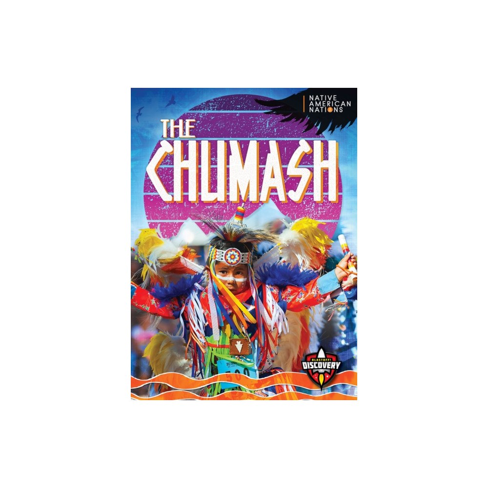 Blastoff! Discovery The Chumash (häftad, eng)