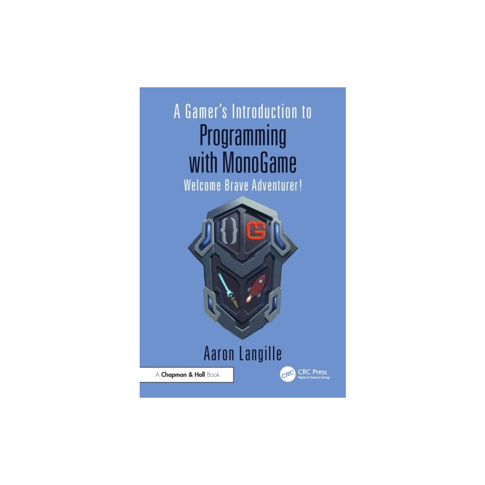 Taylor & francis ltd A Gamer's Introduction to Programming with MonoGame (häftad, eng)