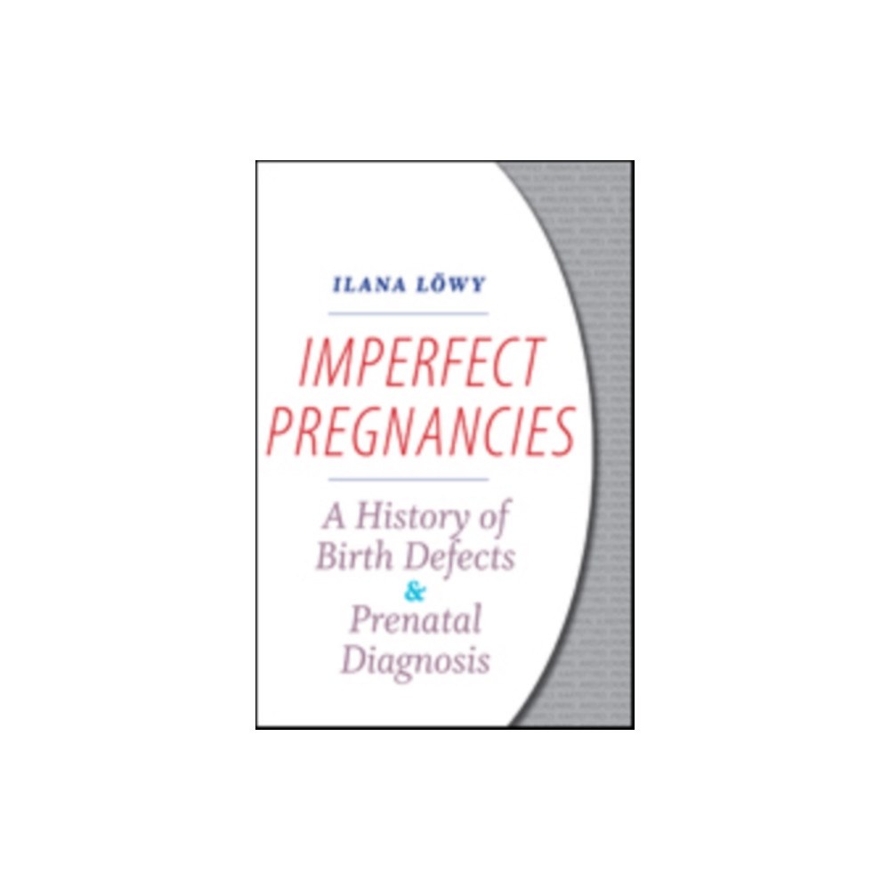 Johns Hopkins University Press Imperfect Pregnancies (inbunden, eng)