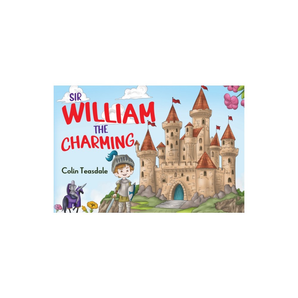 Pegasus Elliot Mackenzie Publishers Sir William the Charming (häftad, eng)