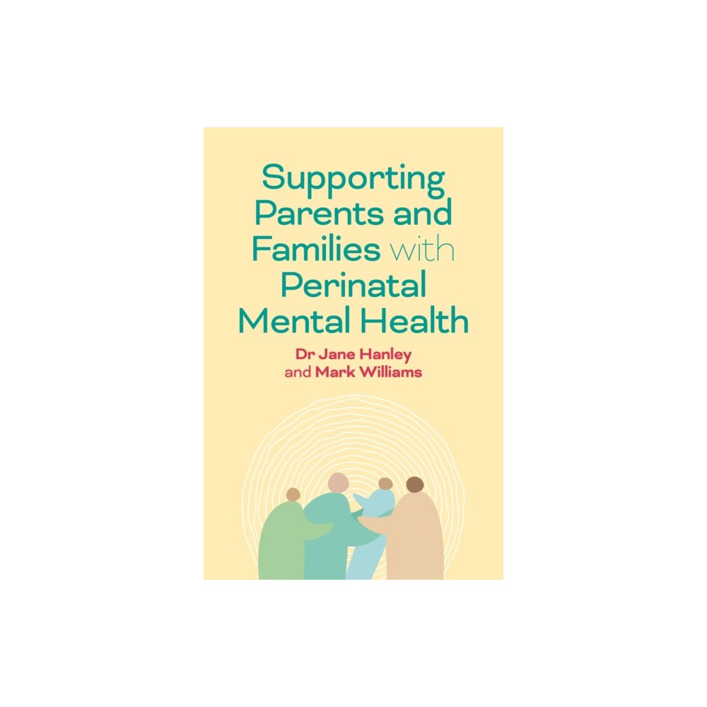 Jessica kingsley publishers Supporting Parents and Families with Perinatal Mental Health and Wellbeing (häftad, eng)