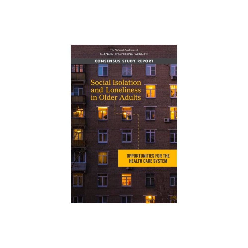 National Academies Press Social Isolation and Loneliness in Older Adults (häftad, eng)
