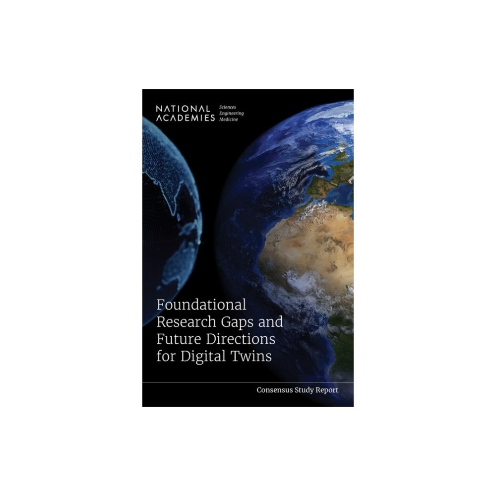 National Academies Press Foundational Research Gaps and Future Directions for Digital Twins (häftad, eng)