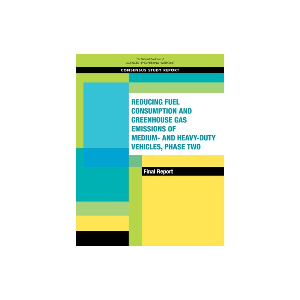 National Academies Press Reducing Fuel Consumption and Greenhouse Gas Emissions of Medium- and Heavy-Duty Vehicles, Phase Two (häftad, eng)