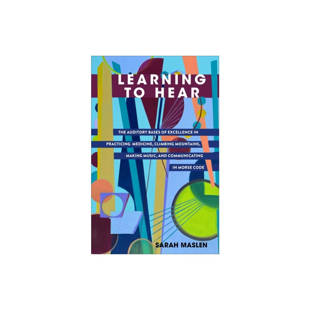 Columbia university press Learning to Hear (häftad, eng)