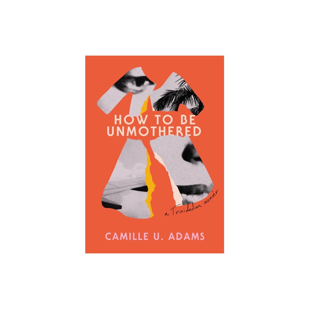 Restless Books How to Be Unmothered (häftad, eng)