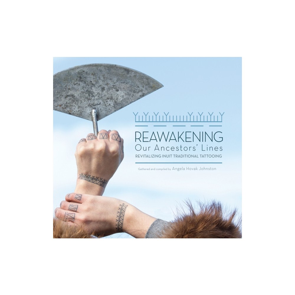 Inhabit Media Inc Reawakening Our Ancestors' Lines (häftad, eng)