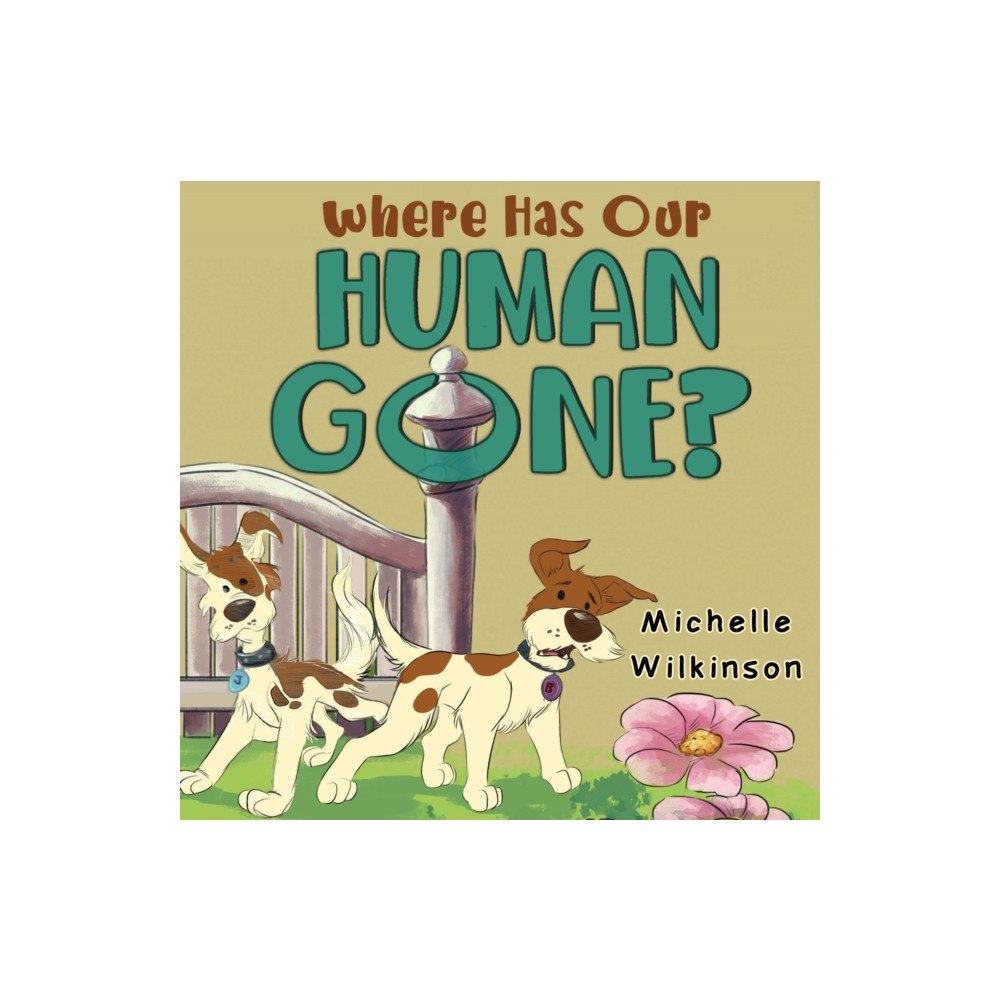 Pegasus Elliot Mackenzie Publishers Where has our human gone? (häftad, eng)