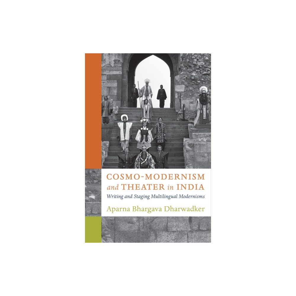 Columbia university press Cosmo-Modernism and Theater in India (häftad, eng)