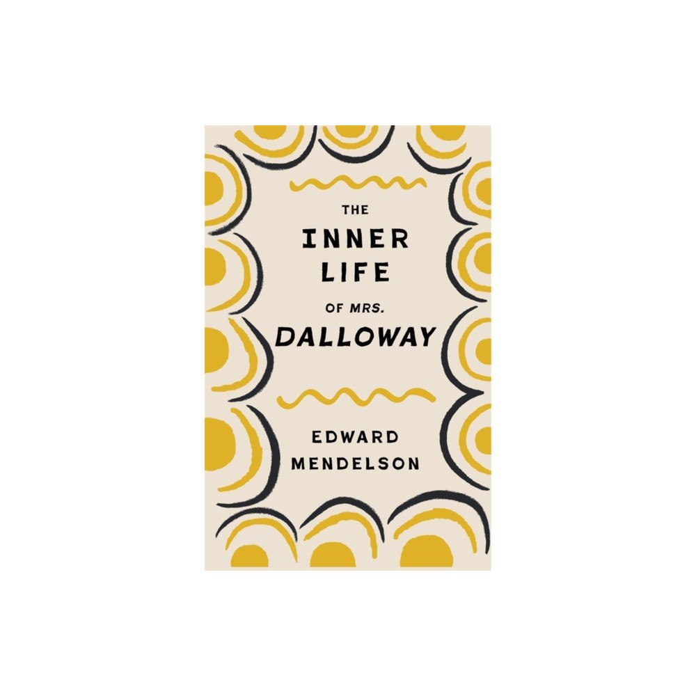 Columbia university press The Inner Life of Mrs. Dalloway (inbunden, eng)