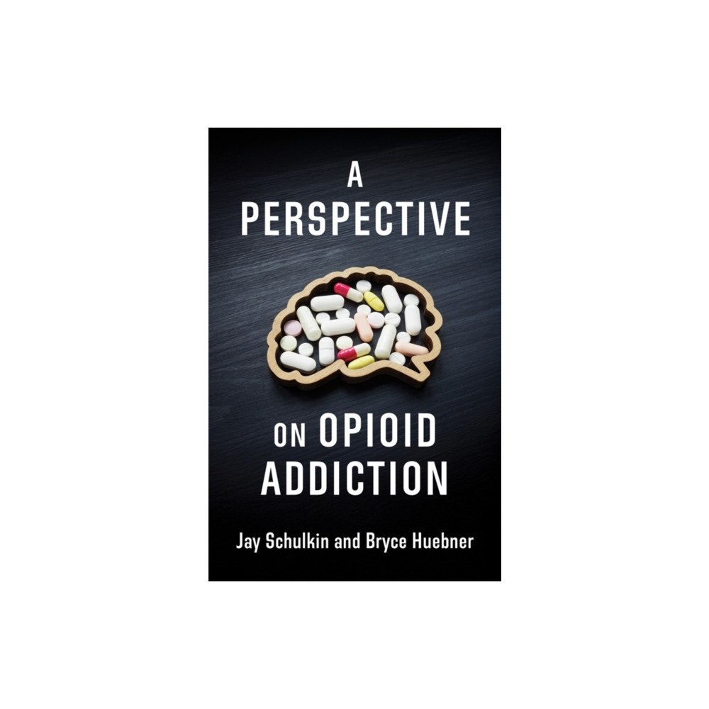 Columbia university press A Perspective on Opioid Addiction (häftad, eng)