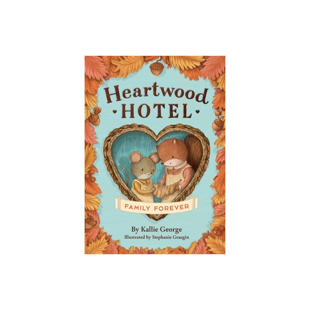 Little, Brown & Company Heartwood Hotel: Family Forever (häftad, eng)