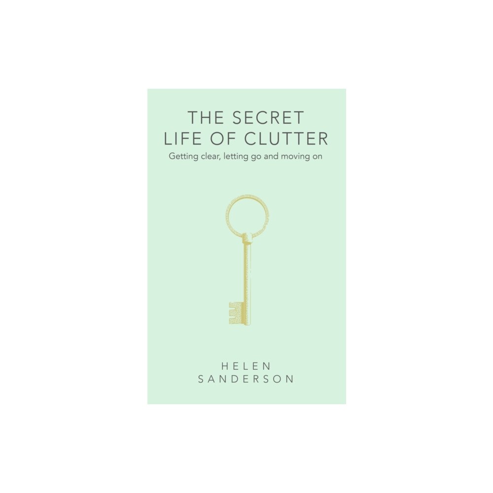 Little, Brown Book Group The Secret Life of Clutter (häftad, eng)