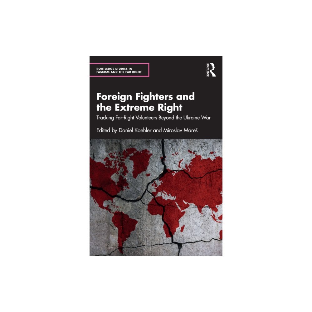 Taylor & francis ltd Foreign Fighters and the Extreme Right (häftad, eng)