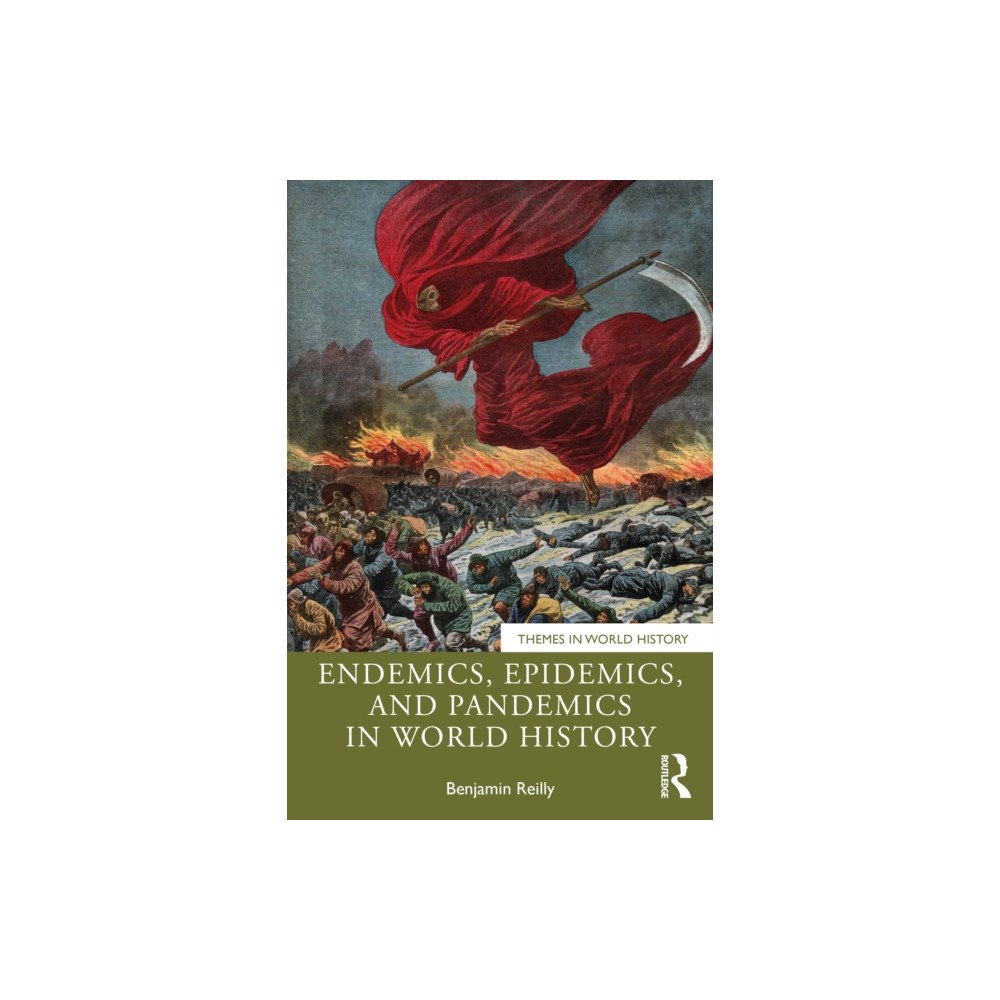 Taylor & francis ltd Endemics, Epidemics, and Pandemics in World History (häftad, eng)