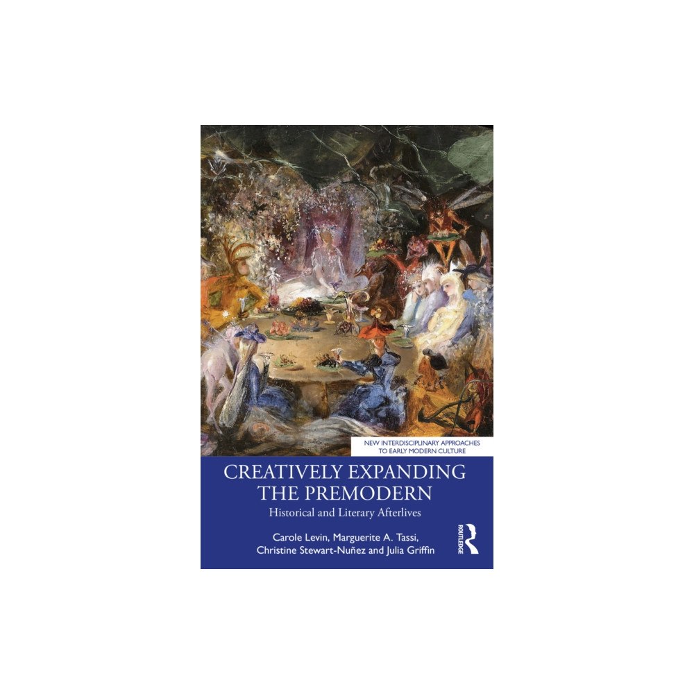 Taylor & francis ltd Creatively Expanding the Premodern (häftad, eng)