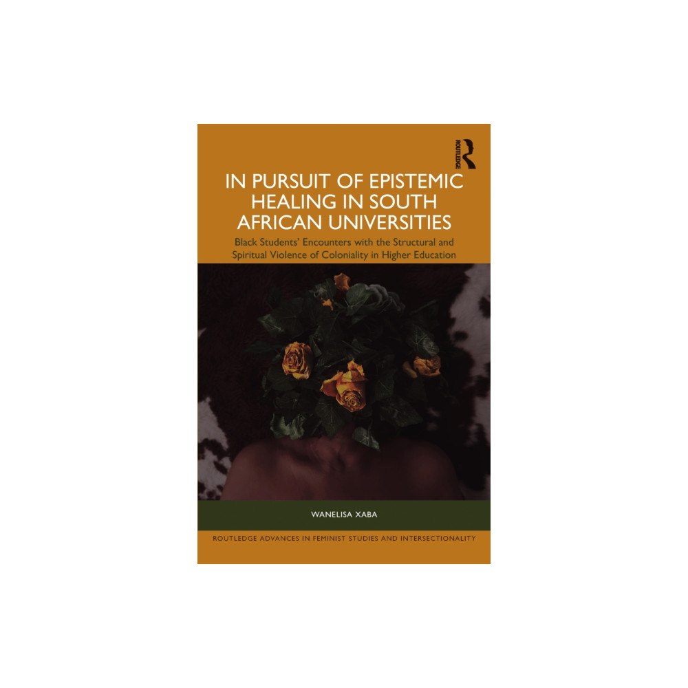 Taylor & francis ltd In Pursuit of Epistemic Healing in South African Universities (häftad, eng)