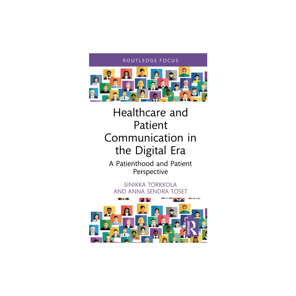 Taylor & francis ltd Healthcare and Patient Communication in the Digital Era (inbunden, eng)