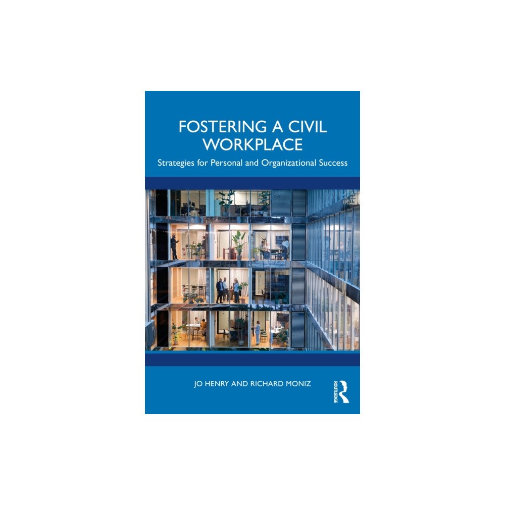 Taylor & francis ltd Fostering a Civil Workplace (häftad, eng)