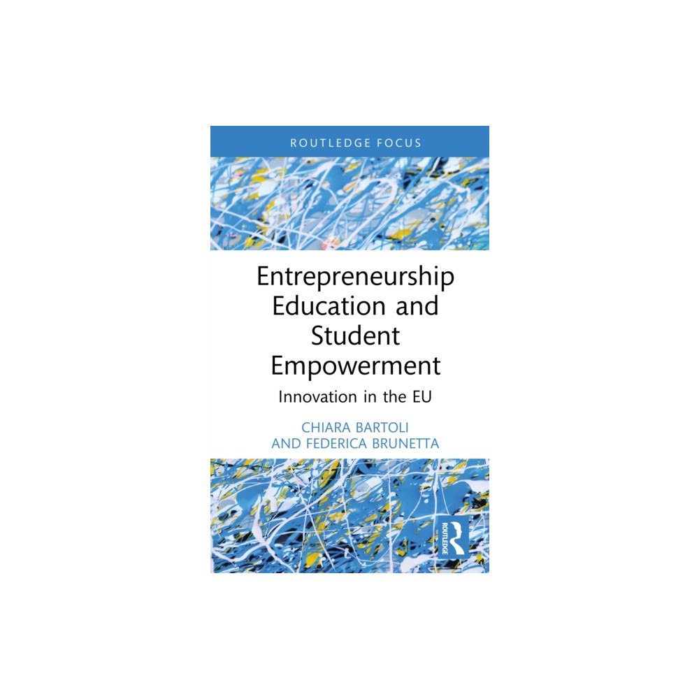 Taylor & francis ltd Entrepreneurship Education and Student Empowerment (inbunden, eng)