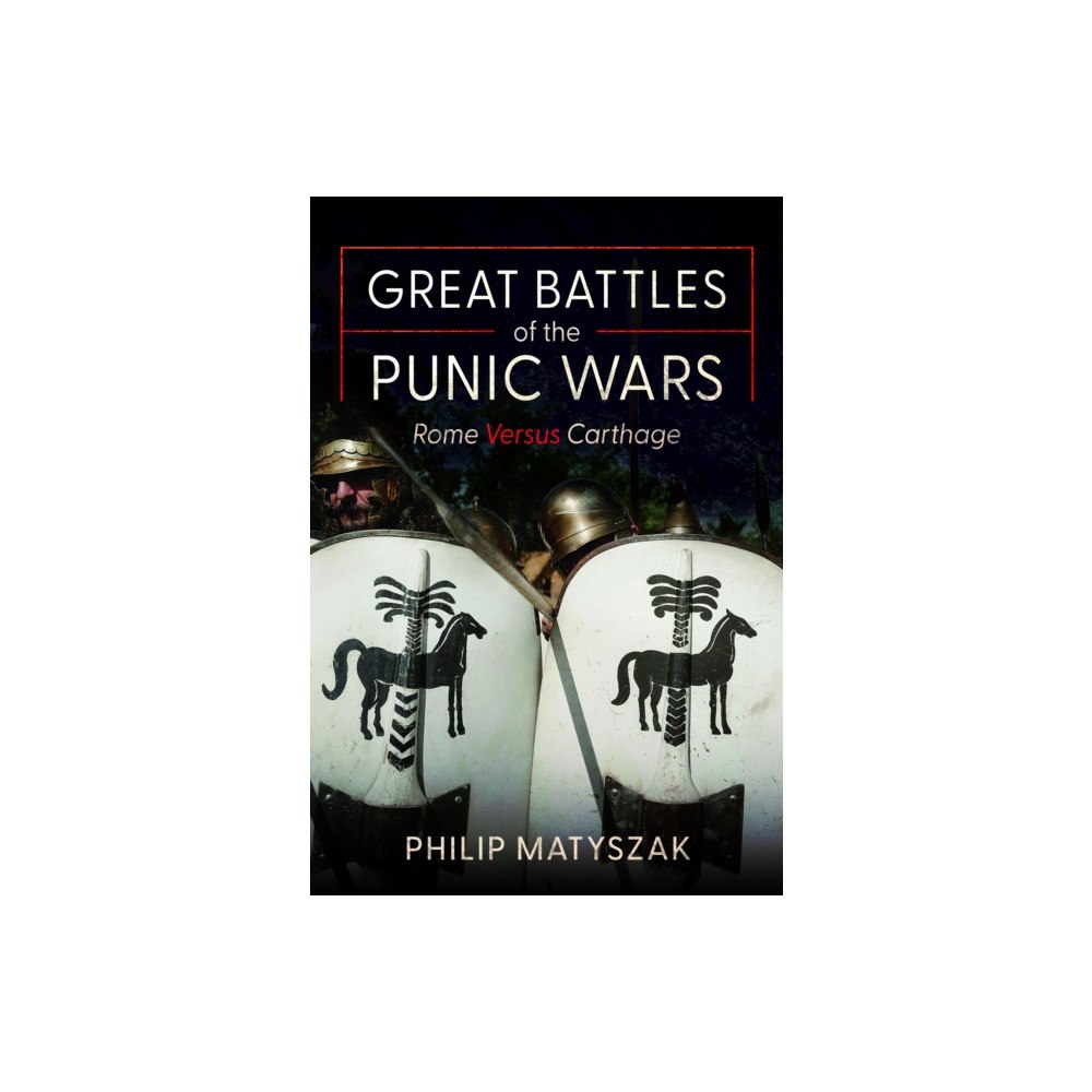 Pen & Sword Books Ltd Great Battles of the Punic Wars (inbunden, eng)