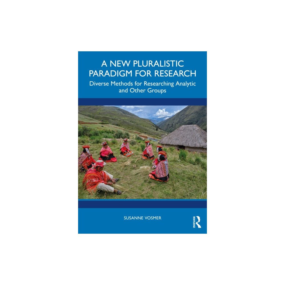 Taylor & francis ltd A New Pluralistic Paradigm for Research (häftad, eng)