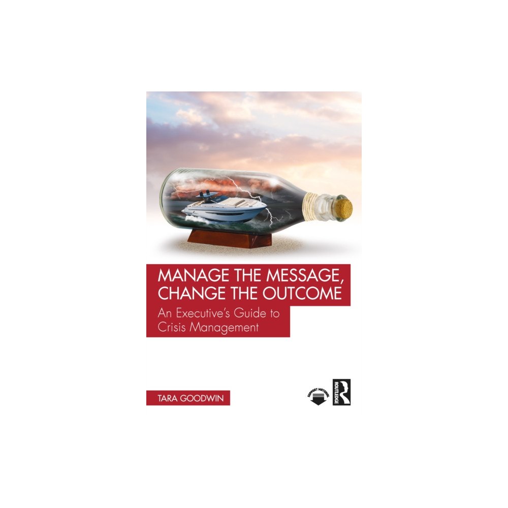 Taylor & francis ltd Manage the Message, Change the Outcome (häftad, eng)