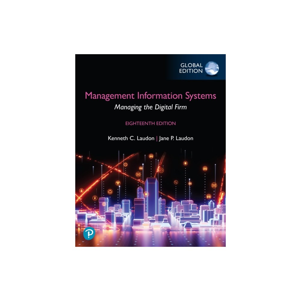 Pearson Education Limited Management Information Systems: Managing the Digital Firm, Global Edition  (Book) (häftad, eng)