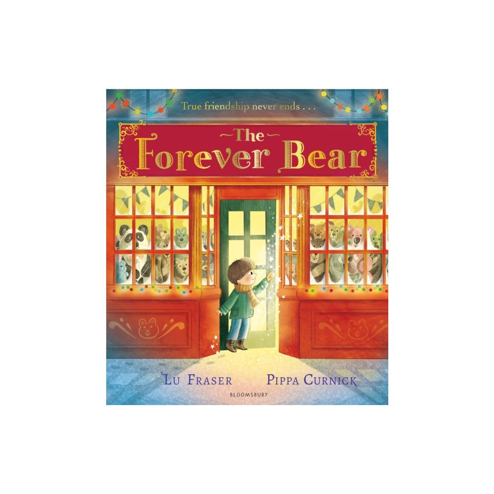 Bloomsbury Publishing PLC The Forever Bear: A magical wintery picture book, perfect for Christmas! (häftad, eng)