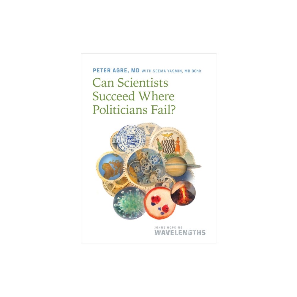 Johns Hopkins University Press Can Scientists Succeed Where Politicians Fail? (häftad, eng)