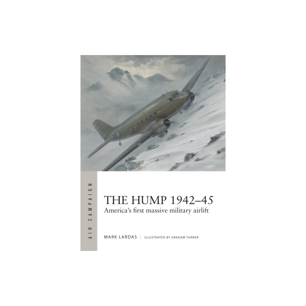 Bloomsbury Publishing PLC The Hump 1942–45 (häftad, eng)