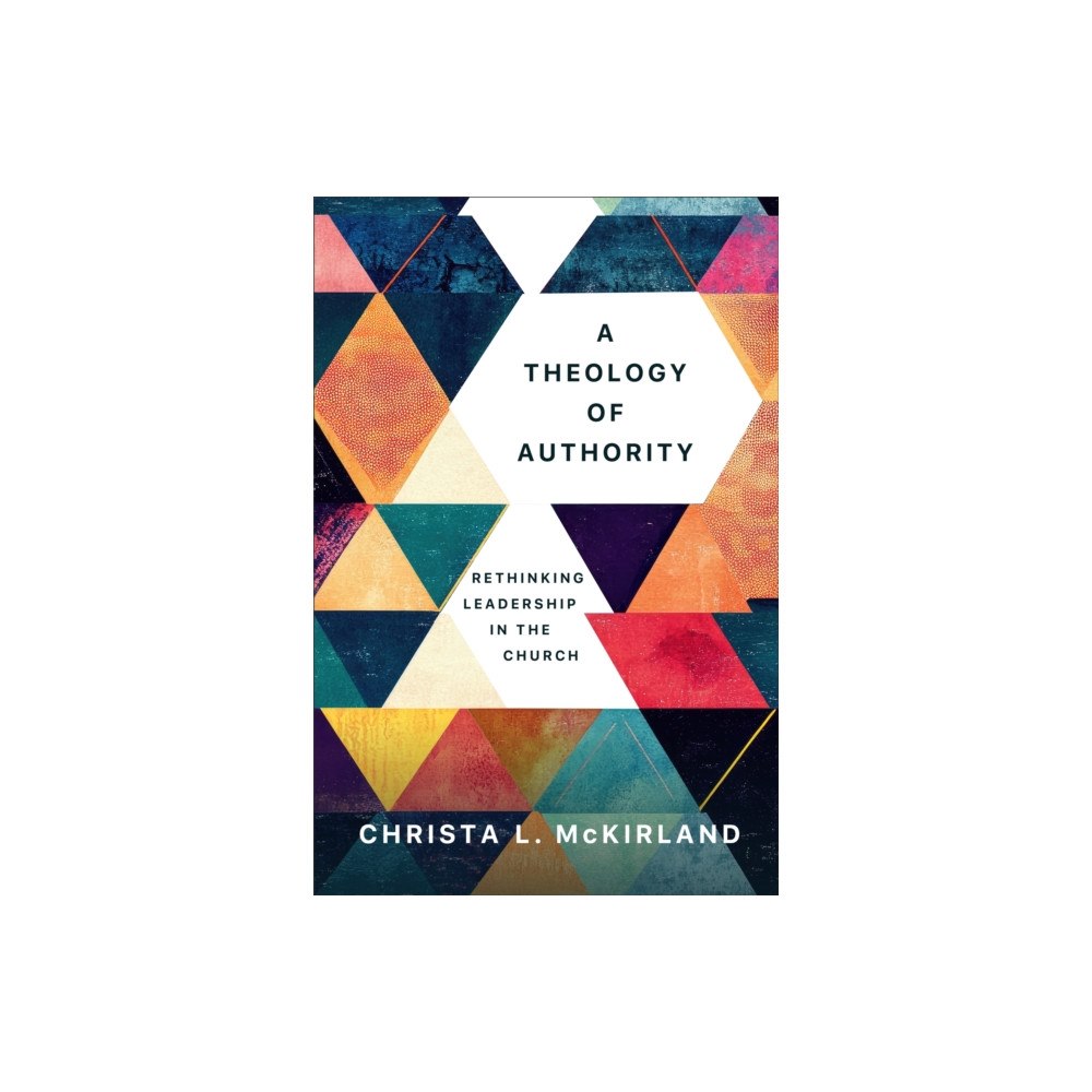 Baker publishing group A Theology of Authority (häftad, eng)