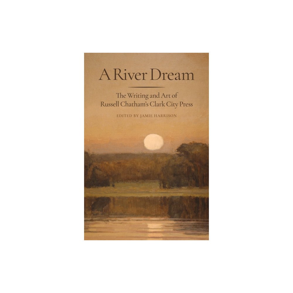 David R. Godine Publisher Inc A River Dream (inbunden, eng)