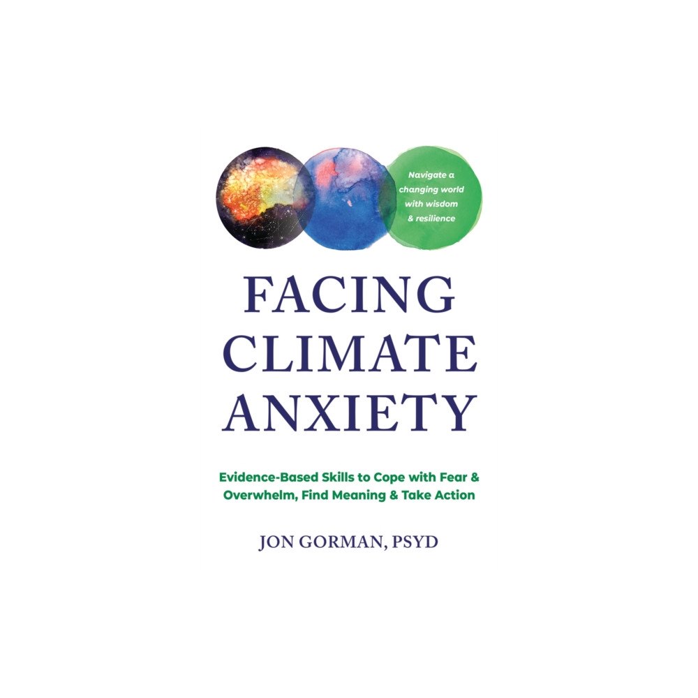 New Harbinger Publications Facing Climate Anxiety (häftad, eng)